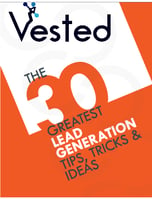 The 30 Greatest Lead Generation Tips, Tricks, and Ideas | Vested Marketing