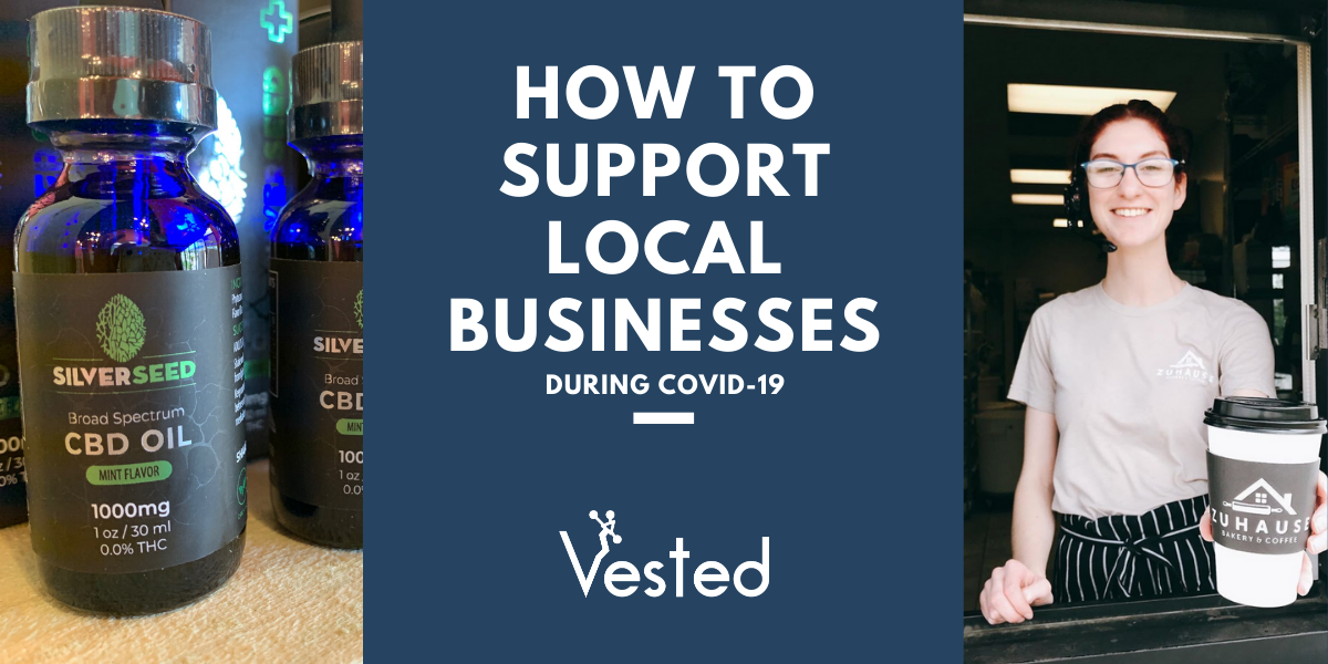 Support local businesses during COVID-19 | Vested Marketing